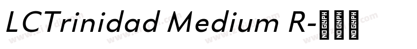 LCTrinidad Medium R字体转换